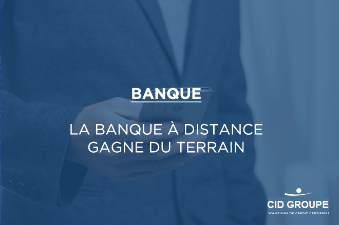 La banque à distance gagne du terrain chez les habitudes des consommateurs