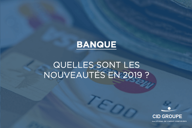 Banque : quelles sont les nouveautés en 2022 ?