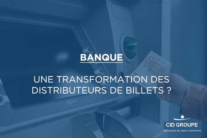 Banque : une transformation des distributeurs de billets ?