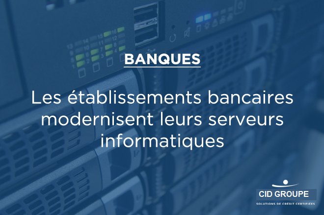 Les banques modernisent leurs serveurs informatiques