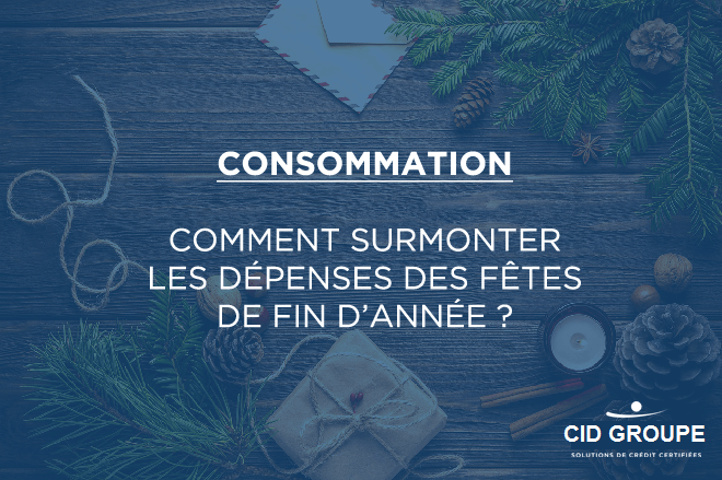 Comment surmonter les dépenses des fêtes de fin d’année ?