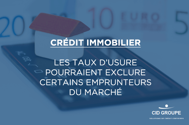 Crédit immobilier : les taux d’usure pourraient exclure certains emprunteurs du marché