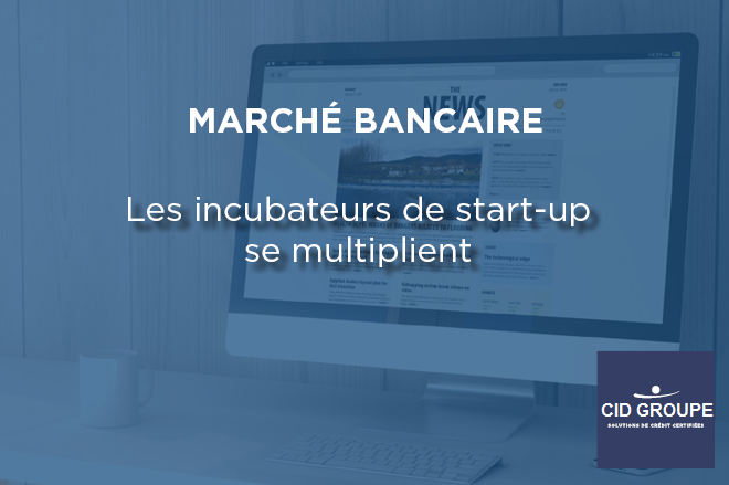 Les banques multiplient les incubateurs de fintech