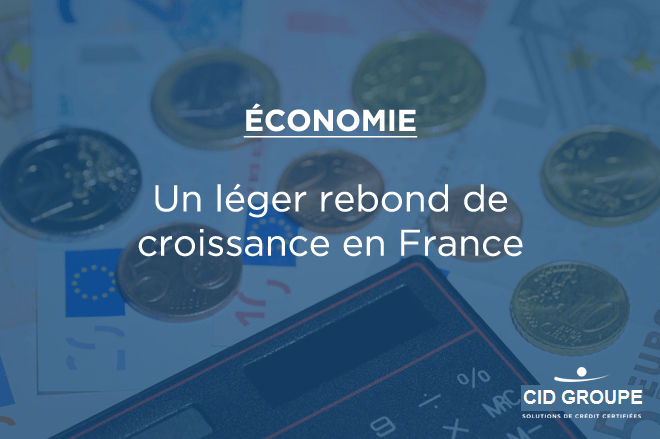 Un léger rebond de croissance en France