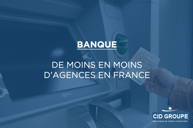 De moins en moins d’agences bancaires en France