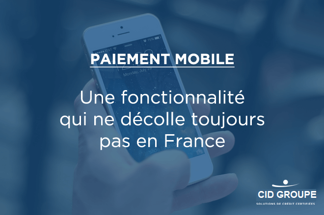 Le paiement mobile ne décolle pas en France