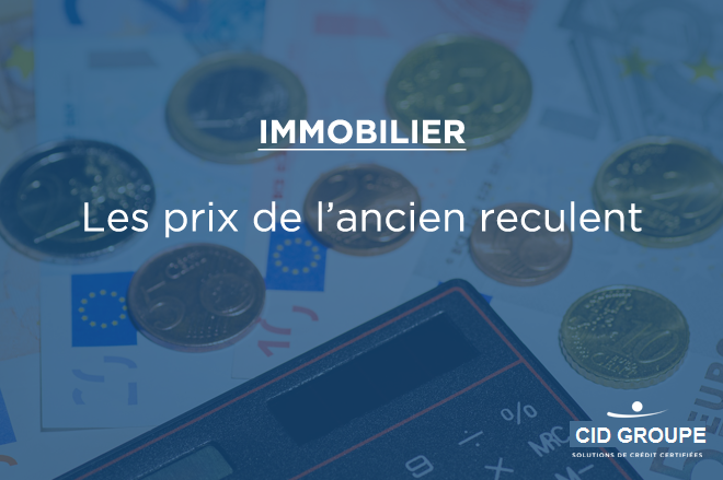 L’immobilier ancien voit ses prix reculer