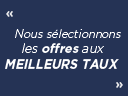 Offres aux meilleurs taux